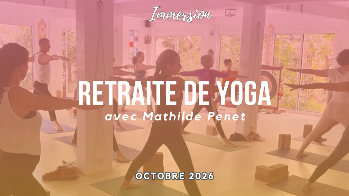 Retraite de yoga avec Mathilde Penet