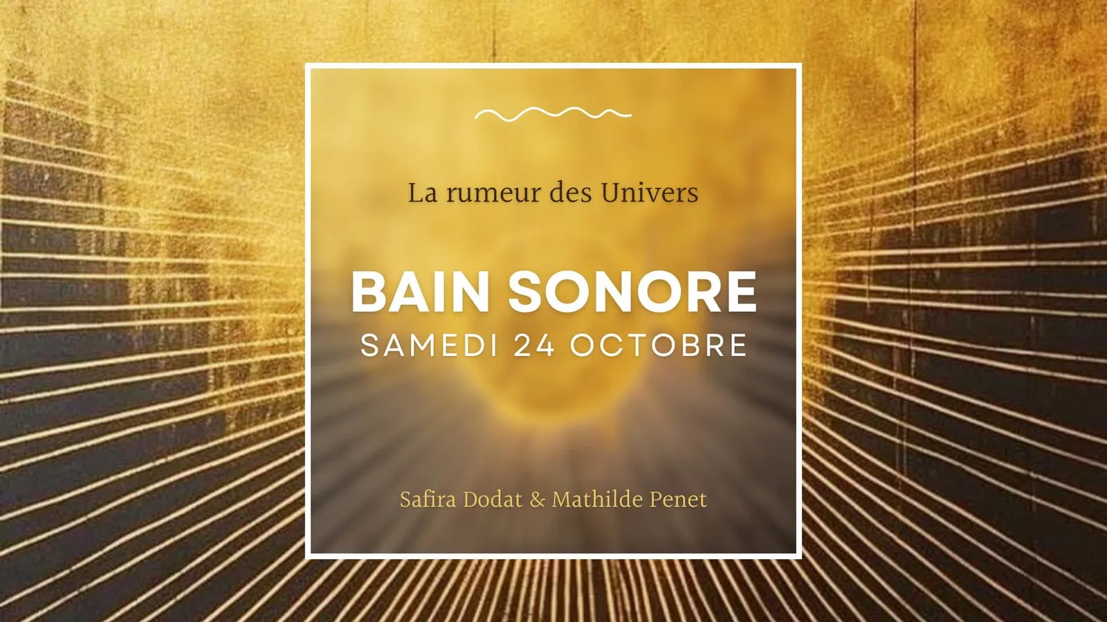 BAIN SONORE "La rumeur des Univers"